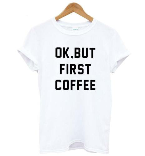 But First... T-Shirt
