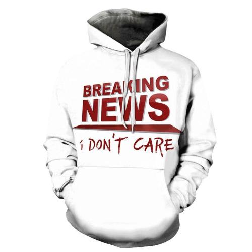 Breaking S I Don'T Care Funny Quotes 3D - Sweatshirt, Hoodie, Pullover