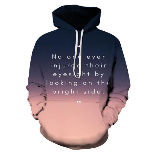 Bright Side Positive Quote 3D Hoodie Sweatshirt Pullover