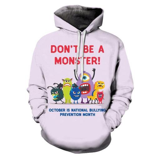 Don'T Be A Monster 3D - Sweatshirt, Hoodie, Pullover