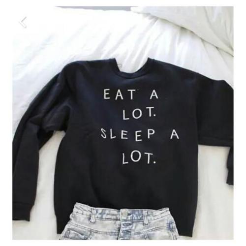 Eat A Lot Sleep A Lot Women Sweatshirts