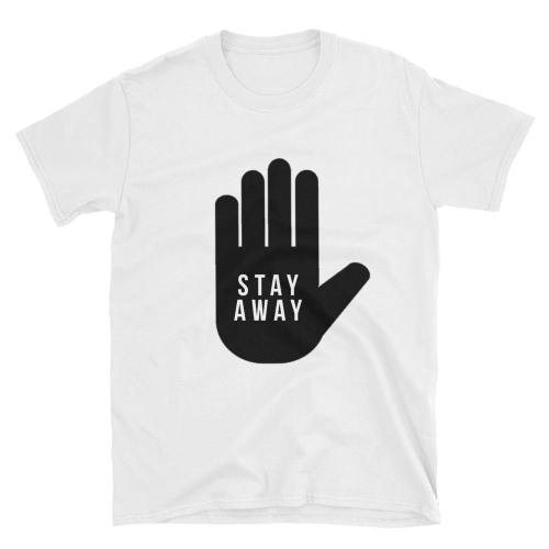  Stay Away  Short-Sleeve Unisex T-Shirt (White)