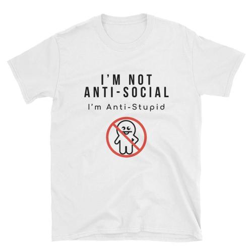  I Am Not Anti-Social  Short-Sleeve Unisex T-Shirt (White)
