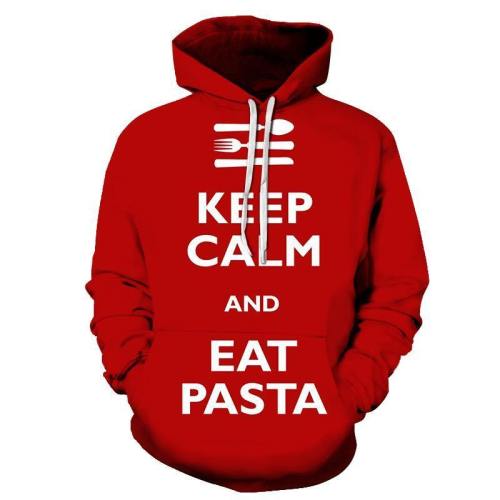 Keep Calm Eat Pasta 3D - Sweatshirt, Hoodie, Pullover