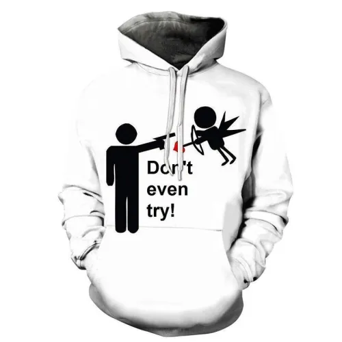 Cupid Don'T Even Try 3D - Sweatshirt, Hoodie, Pullover