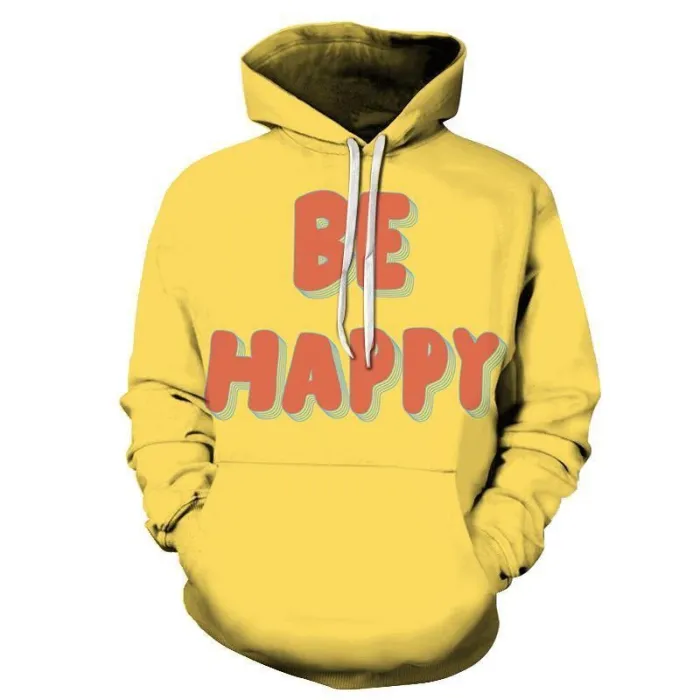 Be Happy Positive Quote 3D Hoodie Sweatshirt Pullover