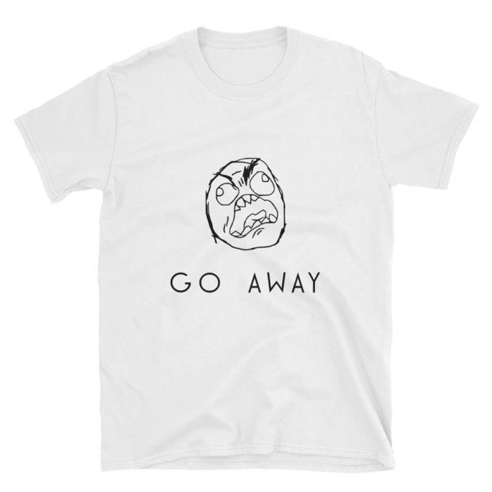  Go Away  Short-Sleeve Unisex T-Shirt (White)