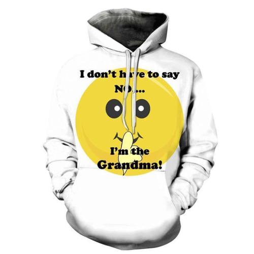 I Am The Grandma 3D - Sweatshirt, Hoodie, Pullover