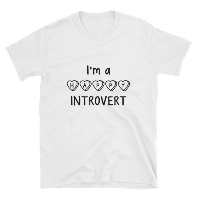  I'M A Happy Introvert  Short-Sleeve Unisex T-Shirt (White)