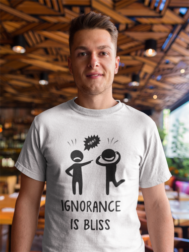  Ignorance Is Bliss  Short-Sleeve Unisex T-Shirt
