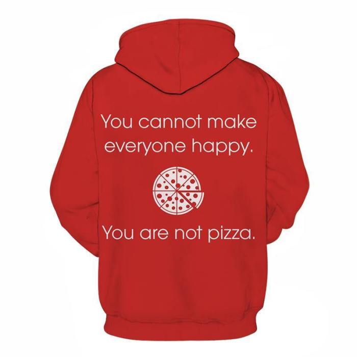 You Are Not Pizza 3D Hoodie Sweatshirt Pullover