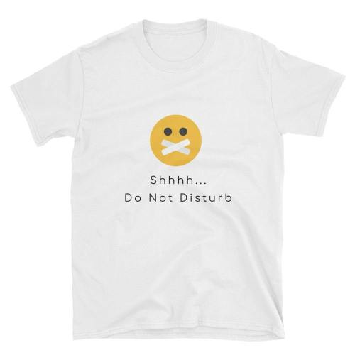  Shhhh.. Do Not Disturb  Short-Sleeve Unisex T-Shirt (White)
