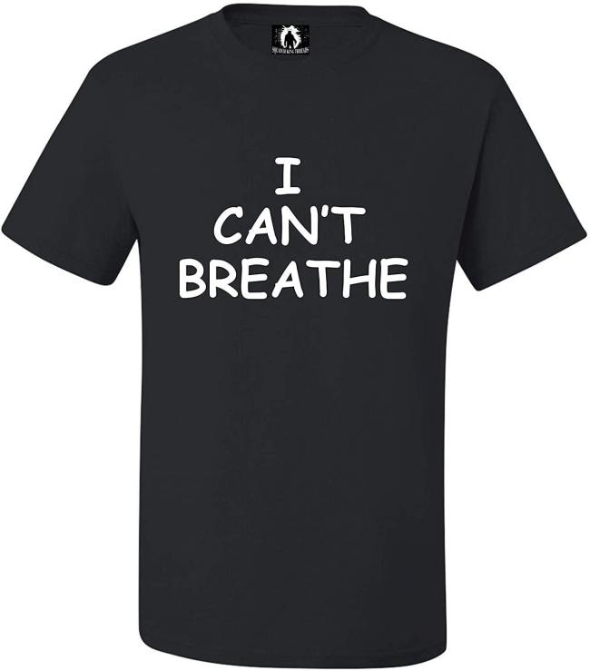 I Can't Breathe Adult T-Shirt