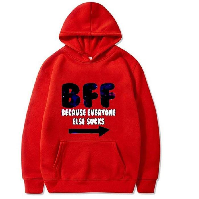 Bff Because Everyone Else Sucks Best Friends Forever Oversize Hoodie Pullover Sweatshirt