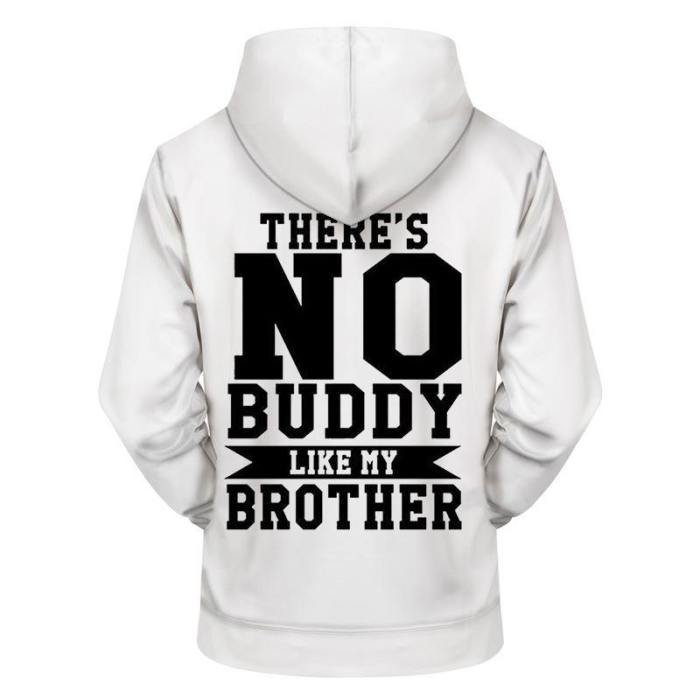 No Buddy Like My Brother 3D - Sweatshirt, Hoodie, Pullover