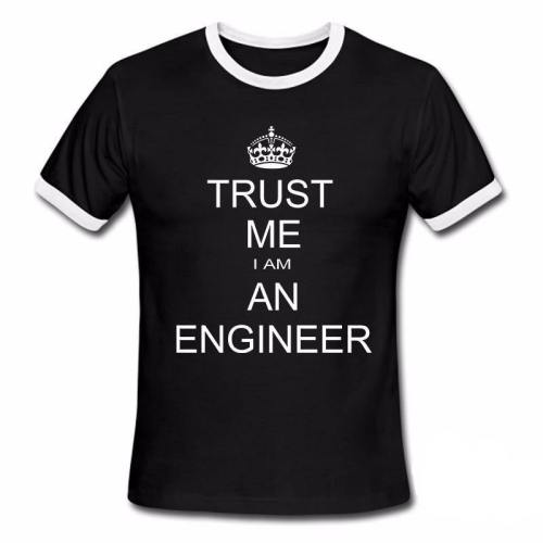 Trust Me Humor Engineer T-Shirt