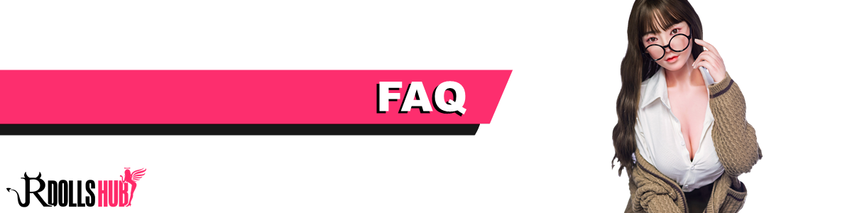 Frequently Asked Questions - Realdollshub Products