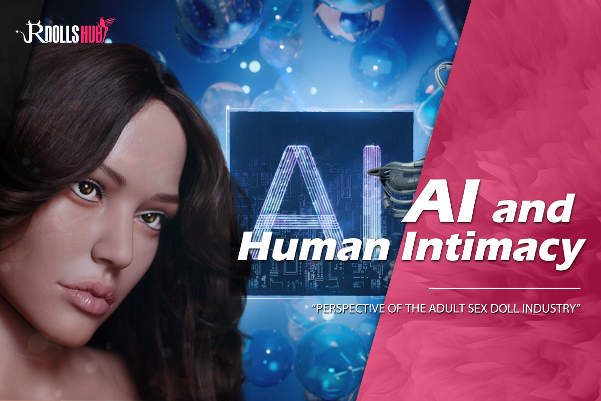 AI and human sex dolls is begin