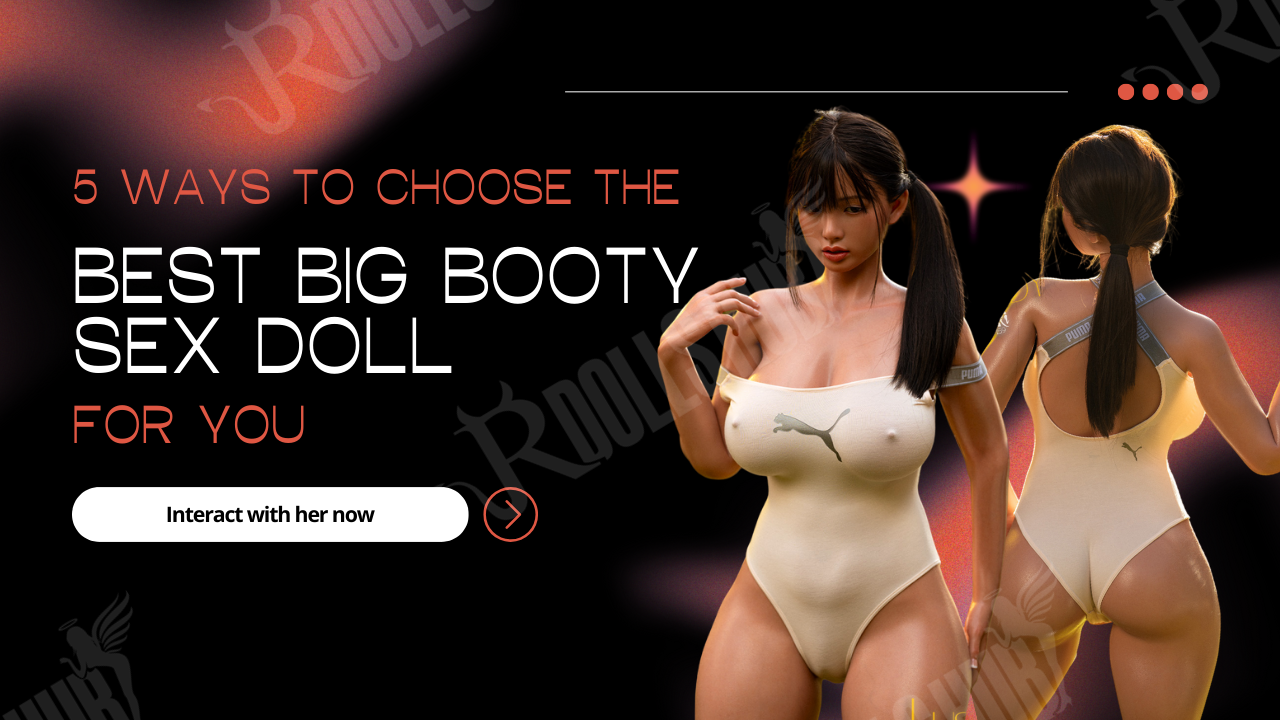 Big Booty Sex Doll
