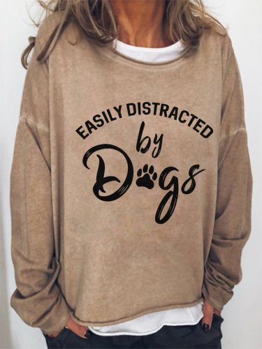 EASILY DISTRACTED BY DOGS Casual Letter Loosen Sweatshirt