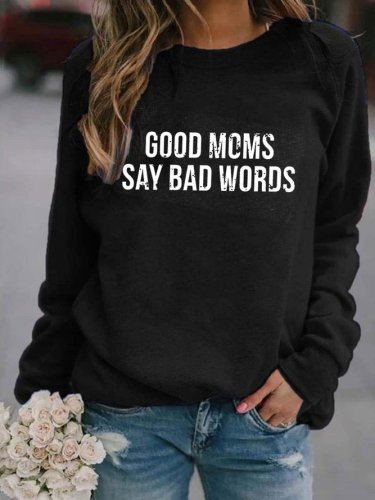 Good Moms Say Bad Words Women's Sweatshirt