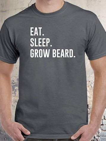 Eat Sleep Grow beard Men's Tshirt