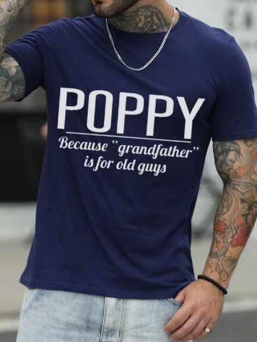 Poppy Because Grandfather is for Old Guys Men Tee
