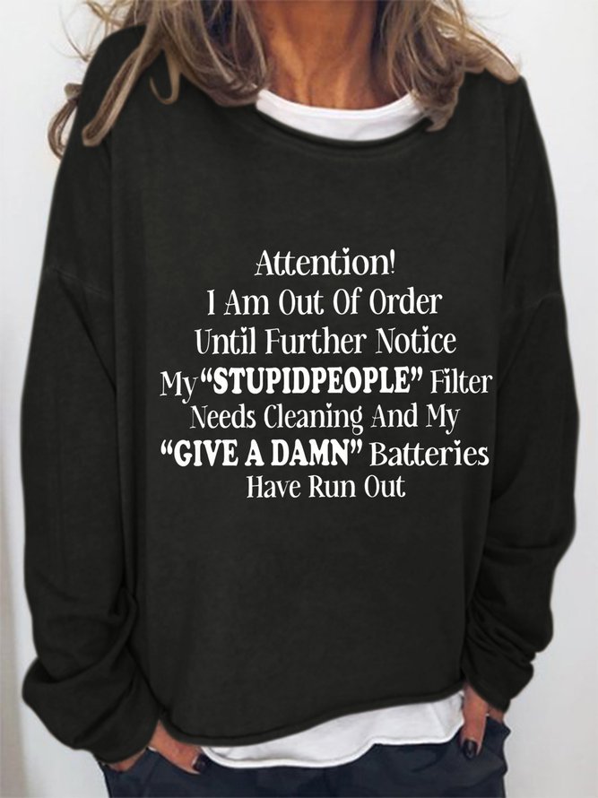 I Am Out Of Order Until Further Notice My Stupid People Sweatshirt