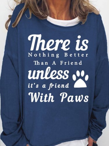 There is Nothing Better Women's Sweatshirt