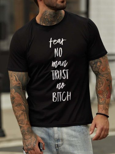 Fear No Man Trust No Bitch Cotton Blends Crew Neck Short Sleeve Shirts & Tops