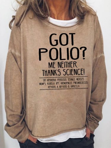 Got Polio Me Neither Thanks Science Sweatshirt