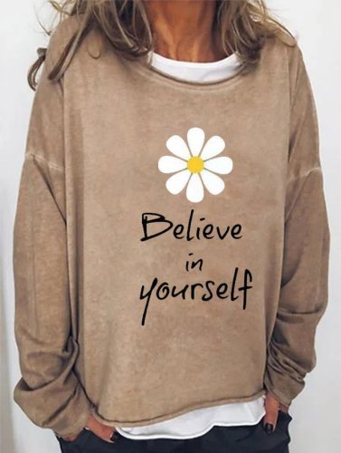 Believe in yourself Long Sleeve Women Sweatshirt