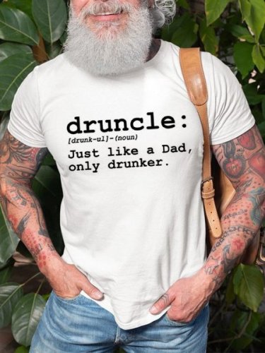 Druncle Just Like Dad Only Drunker Shirt