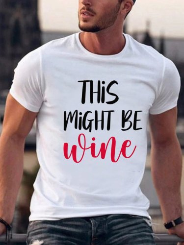 This Might Be Wine Men's Tshirt