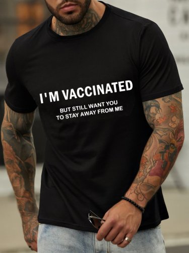 I'm Vaccinated But Still Want You To Stay Away From Me Men's T-shirt