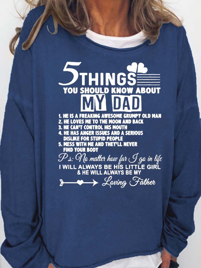 5 Things You Should Know About My Dad Women's Sweatshirt