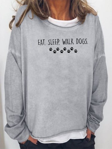 Eat Sleep Walk Dogs Sweatshirt