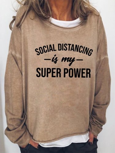 Social Distancing Is My Super Power Casual Sweatshirt