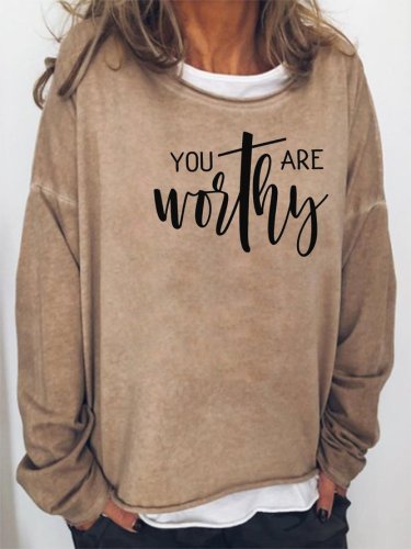 You Are Worthy Sweatshirt