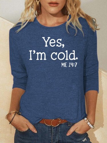 Yes I'm Cold Casual Sweatshirt