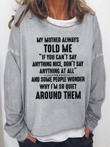If You Can’t Say Anything Nice Don’t Say Anything At All Women‘s Long Sleeve Cotton-Blend Sweatshirt