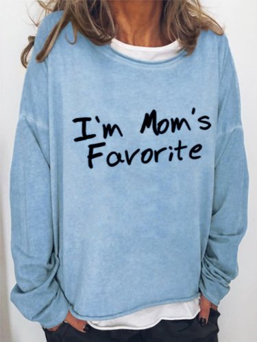 I'm Mom's Favorite Sweatshirt