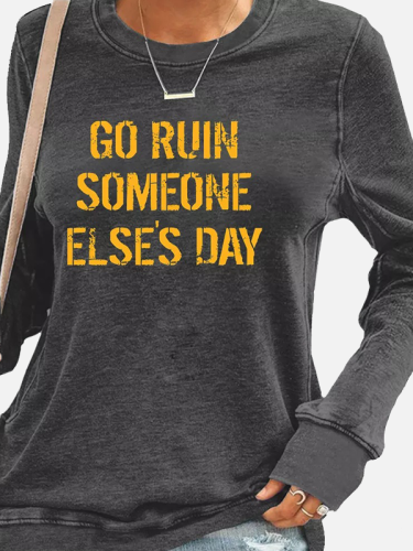 Women's Western Style Long Sleeve Go Ruin Someone Else's Day Pullover Hoodies