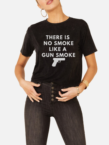 Soft Cotton There Is No Smoke Like A Gun Smoke Loose Casual Wear Tee With Oversize 5XL for Women