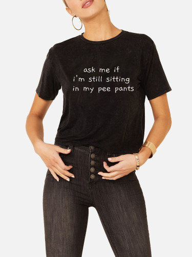 Women's Soft Cotton Walker Ask Me If I'm Still Sitting In My Pee Pants Loose Casual Wear Tee With Oversize 5XL