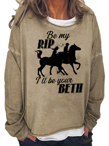 Rip And Beth Quotes Be My Rip Print Horses Women's Pullover Hoodies
