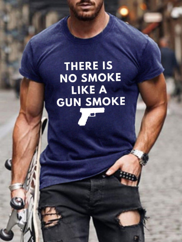 Short Sleeve There Is No Smoke Like A Gun Smoke T-shirt S-5XL for Men