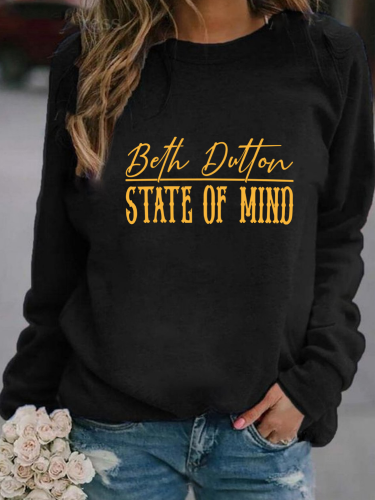 Soft Cotton Women's Sweatshirts Beth DuttonState of Mind Long Sleeve Round Neck Sweatshirt