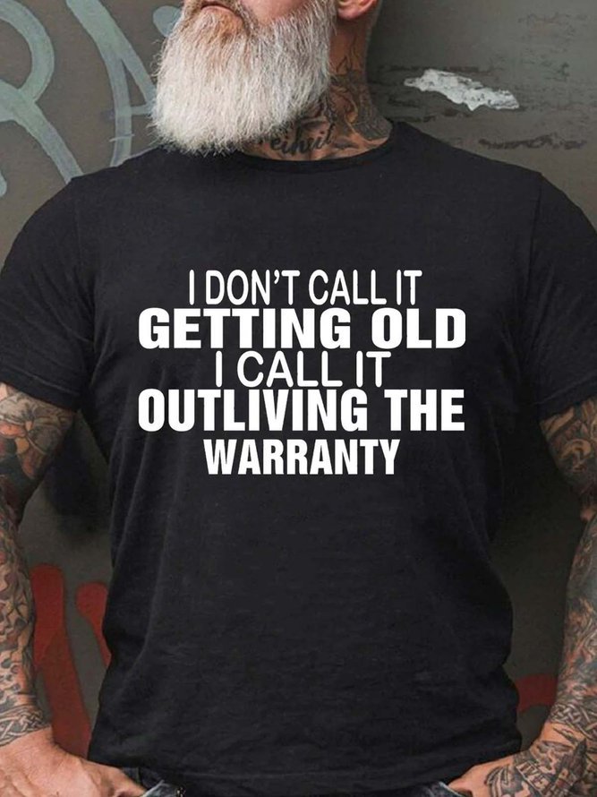 I Don't Call It Getting Old I Call It Outliving The Warranty Crew Neck Short Sleeve Cotton Blends T-shirt
