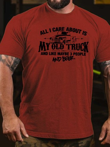 All I Care Bbout Is My Old Truck And Three People T-Shirt